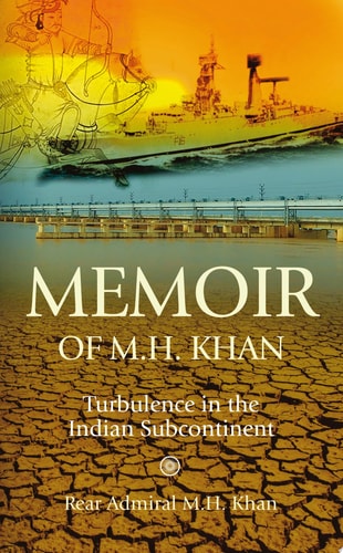 Memoir of M H Khan Turbulence in the Indian Subcontinent
