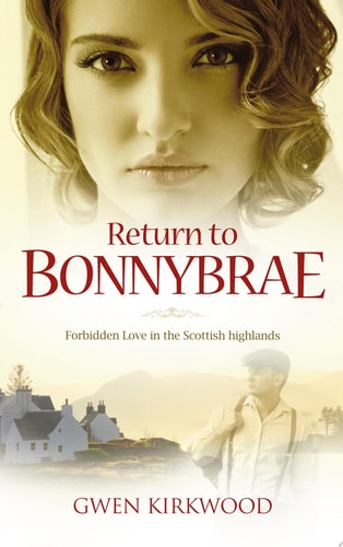 Return to Bonnybrae Forbidden love in the Scottish Highlands