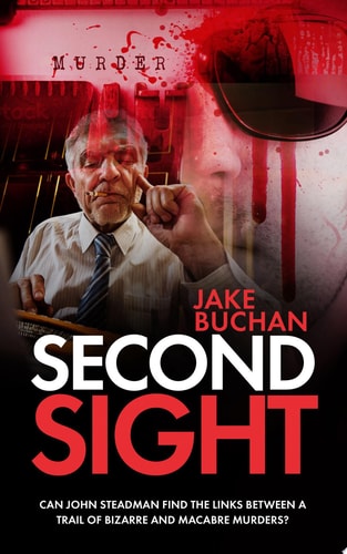 Second Sight Can John Steadman find the links between a trail of bizarre and macabre murders?