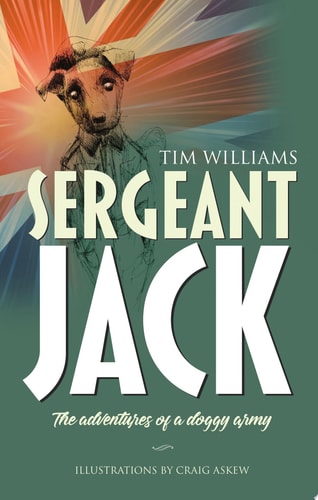 Sergeant Jack The adventures of a doggy army