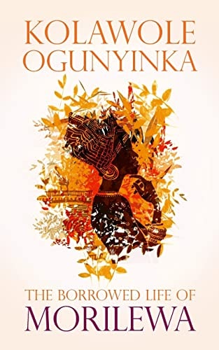 The Borrowed Life of Morilewa