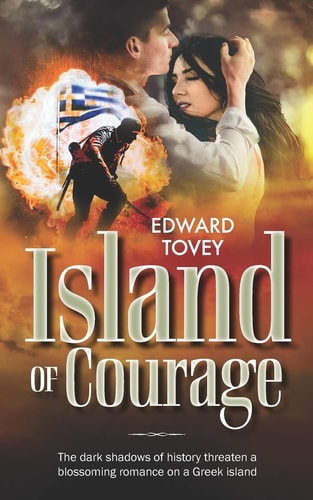 Island of Courage The Dark Shadows of History Threaten a Blossoming Romance on a Greek Island