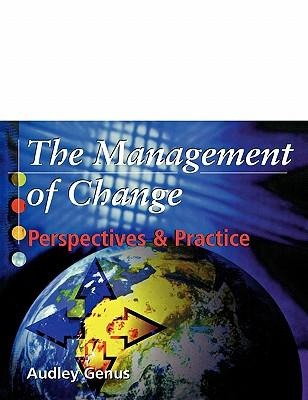 The Management of Change: Perspectives and Practice