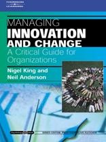 Managing Innovation and Change: A Critical Guide for Organizations: Psychology @ Work Series
