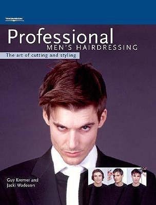 Professional Mens Hairdressing: The Art of Cutting and Styling