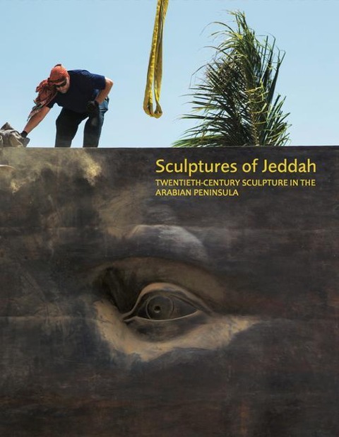 Sculptures of Jeddah: Twentieth-Century Sculpture in the Arabian Peninsula