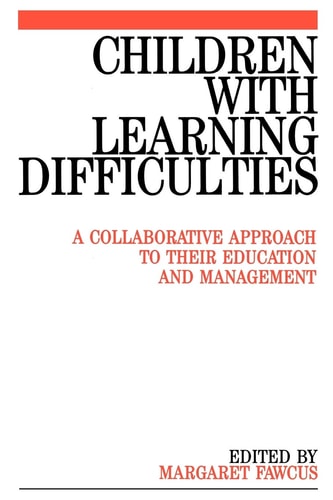Children with Learning Difficulties A Collaborative Approach to Their Education and Management