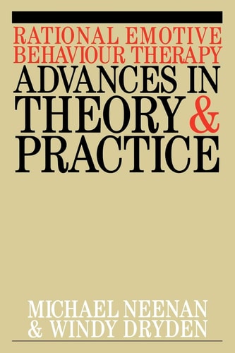 Rational Emotive Behaviour Therapy Advances in Theory and Practice
