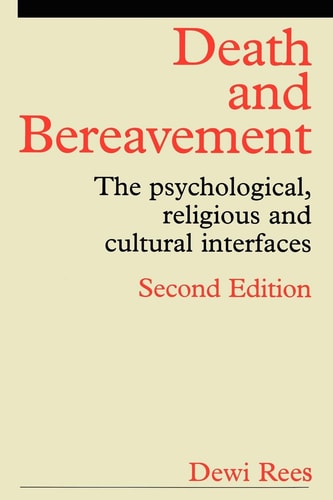 Death and Bereavement: The Psychological, Religious and Cultural Interfaces
