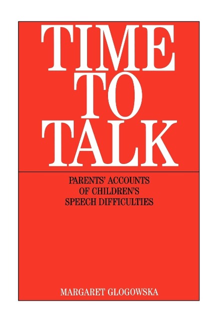 Time to Talk: Parent's Accounts of Children's Speech Difficulties