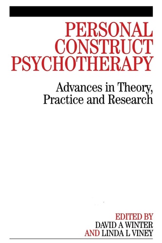 Personal Construct Psychotherapy Advances in Theory, Practice and Research
