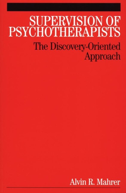 Supervision of Psychotherapists: The Discovery-Oriented Approach