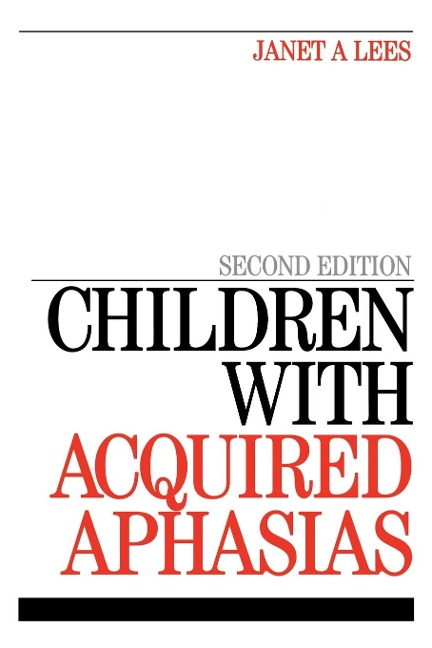 Children with Acquired Aphasias