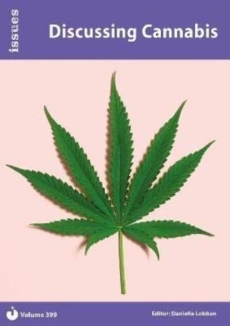 Discussing Cannabis: Issues: PSHE & RSE Resources For Key Stage 3 & 4