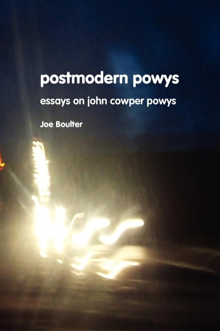 Postmodern Powys: New Essays on John Cowper Powys