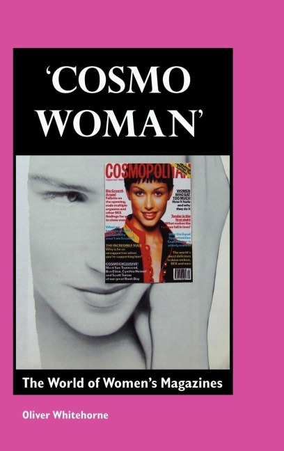 Cosmo Woman: The World of Womens Magazines