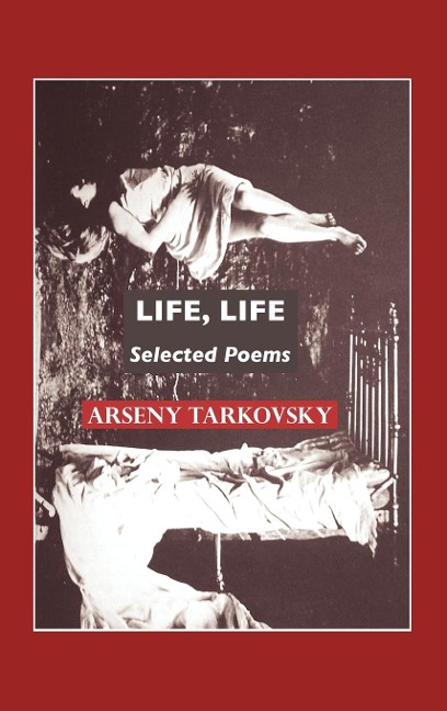 Life, Life: Selected Poems