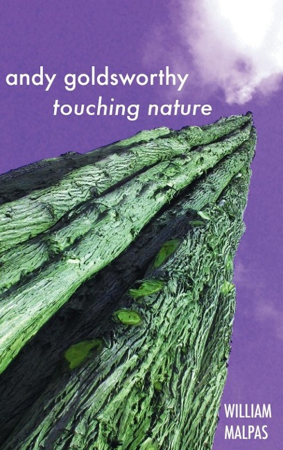 ANDY GOLDSWORTHY: Touching Nature