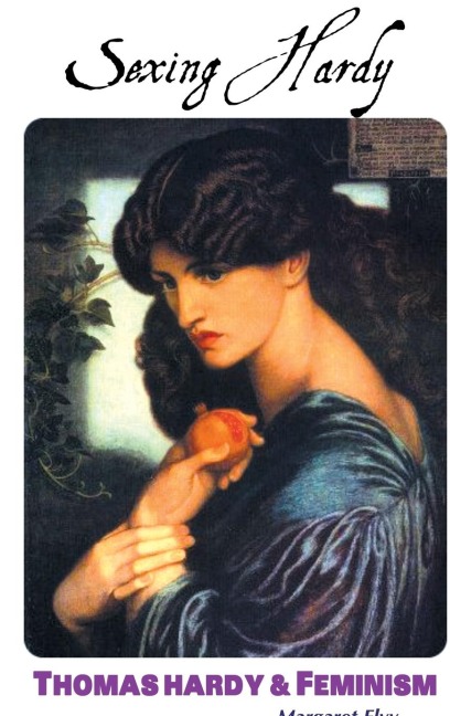 SEXING HARDY: THOMAS HARDY AND FEMINISM