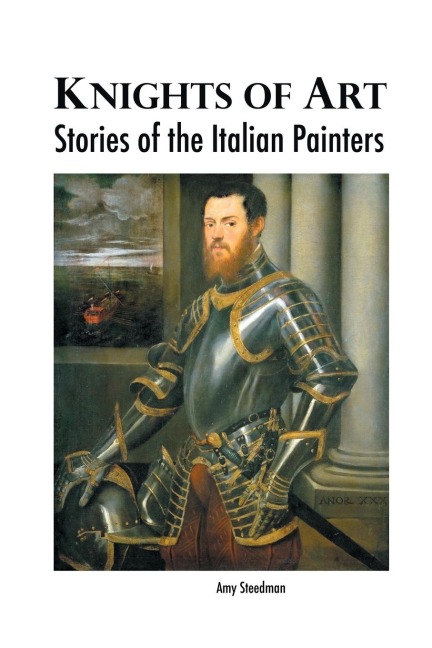 KNIGHTS OF ART: STORIES OF THE ITALIAN PAINTERS