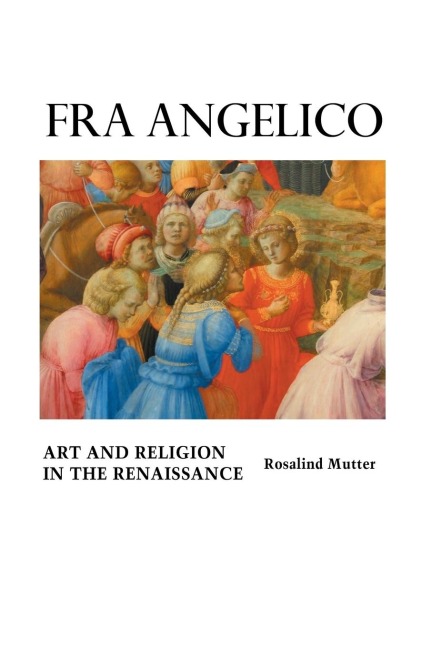 FRA ANGELICO: Art and Religion In the Renaissance