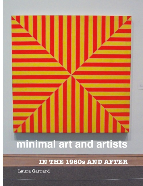 MINIMAL ART AND ARTISTS: In the 1960s and After