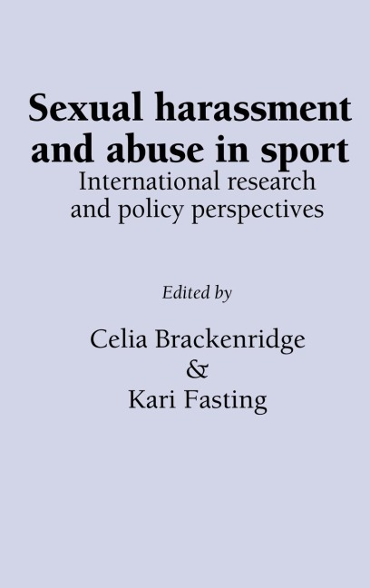 Sexual Harassment and Abuse in Sport: International research and policy perspectives