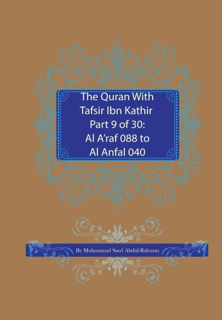 The Quran With Tafsir Ibn Kathir Part 9 of 30: : Al Araf 088 To Al Anfal 040