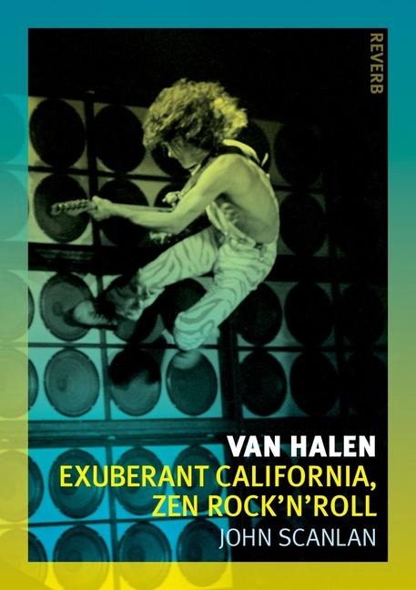 Van Halen: Exuberant California, Zen Rocknroll