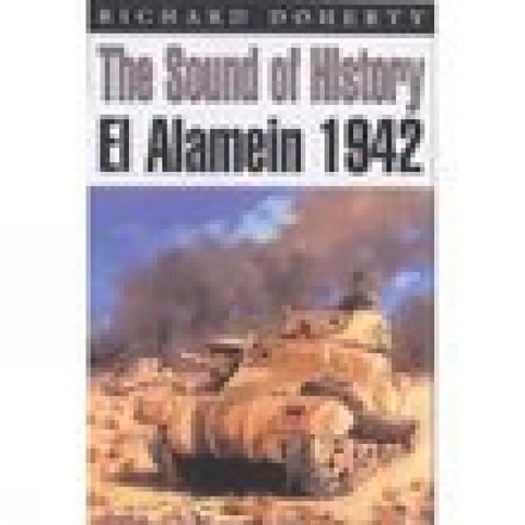 The Sound of History: El Alamein 1942