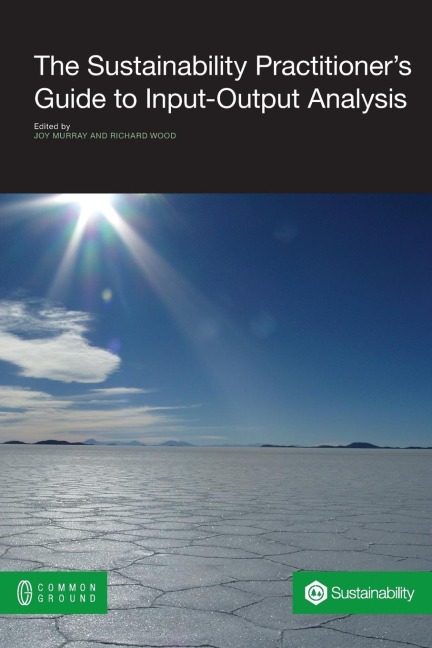 The Sustainability Practitioners Guide to Input-Output Analysis