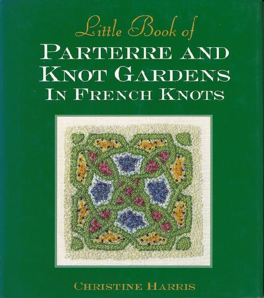Little Book of Parterre & Knot Gardens in French Knots