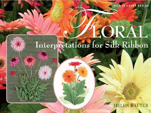 Floral Interpretations for Silk Ribbon