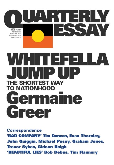 Whitefella Jump Up: The Shortest Way to Nationhood; Quarterly Essay 11