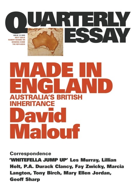 Made in England: Australias British Inheritance: Quarterly Essay 12
