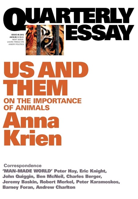 Us and Them: On the Importance of Animals; Quarterly Essay 45