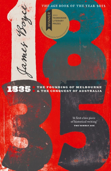 1835: The Founding of Melbourne & the Conquest of Australia
