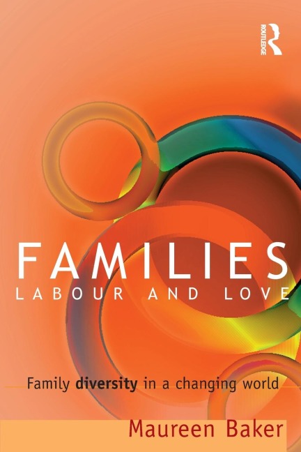 Families, Labour and Love: Family diversity in a changing world