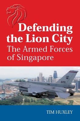 Defending the Lion City: The Armed Forces of Singapore