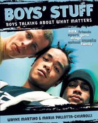 Boys Stuff: Boys Talking about What Matters