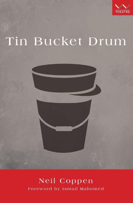 Tin Bucket Drum: A Play