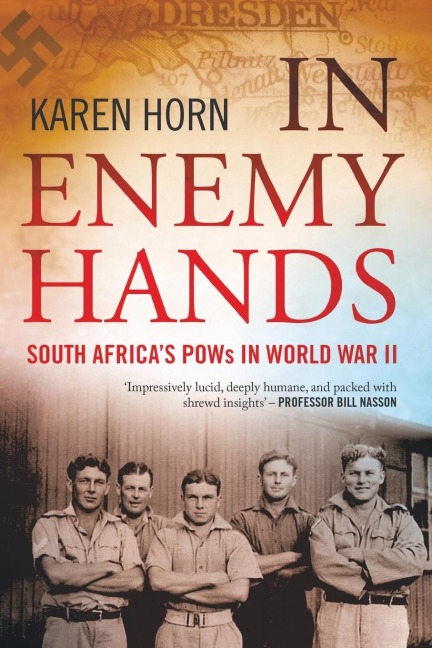 In Enemy Hands (South Africas POWs in World War II)
