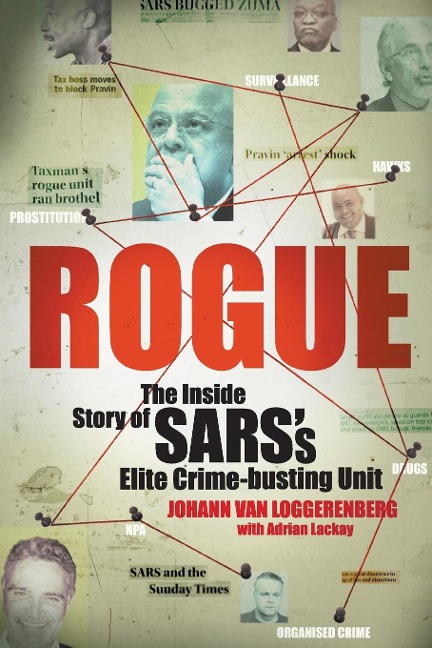 Rogue: The Inside Story of SARSs Elite Crime-busting Unit