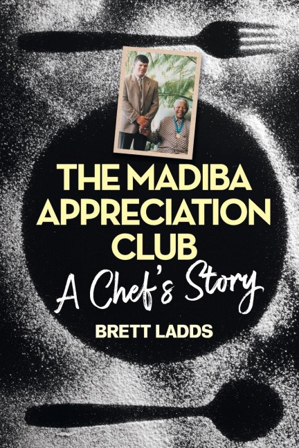 THE MADIBA APPRECIATION CLUB: A Chefs Story