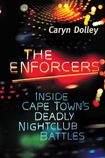 THE ENFORCERS: Inside Cape Towns deadly nightclub battles