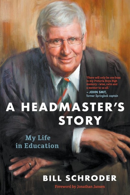 A HEADMASTERS STORY: My Life in Education