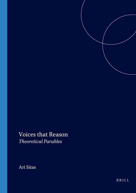 Voices That Reason: Theoretical Parables