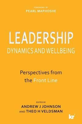 Leadership Dynamics and Wellbeing: Perspectives from the Front Line