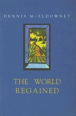 The World Regained: Dennis McEldowney's Autobiography