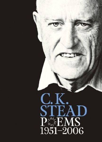 Collected Poems, 1951-2006: C. K. Stead